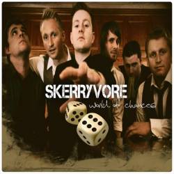 Skerryvore : World of Chances